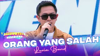 Download lagu Orang Yang Salah - Luvia Band | DAHSYATNYA WEEKEND mp3 Download lagu Orang Yang Salah - Luvia Band | DAHSYATNYA WEEKEND mp3