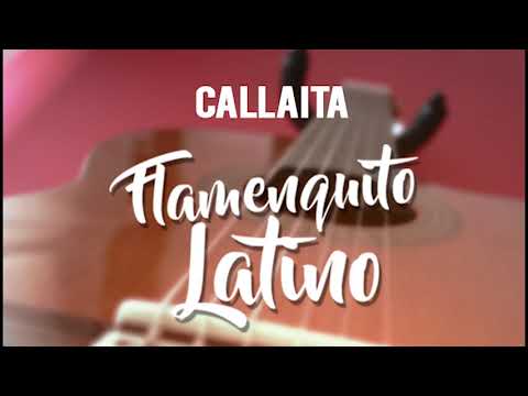 Callaíta  - Flamenquito Latino ( RUMBA )