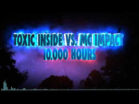 ToXic Inside Ft. Mc Impact - 10.000 Hours