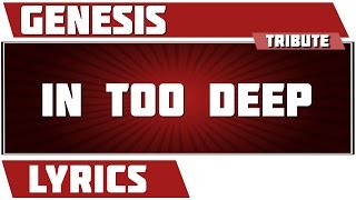 In Too Deep - Genesis tribute - Lyrics