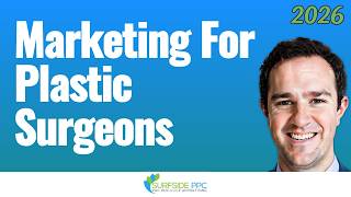 Plastic Surgery Practice Marketing Strategies For 2026
