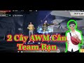 [Bưởi TV] Thử Cầm 2 Cây AWM chơi Team Bạn 💢💢💢🤣🌈