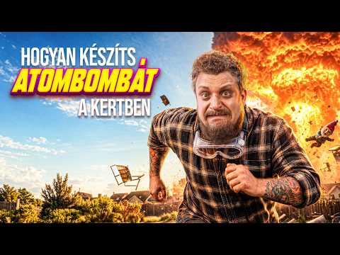 Szimulátor Csütörtök | How to Make an Atomic Bomb in Your Garden
