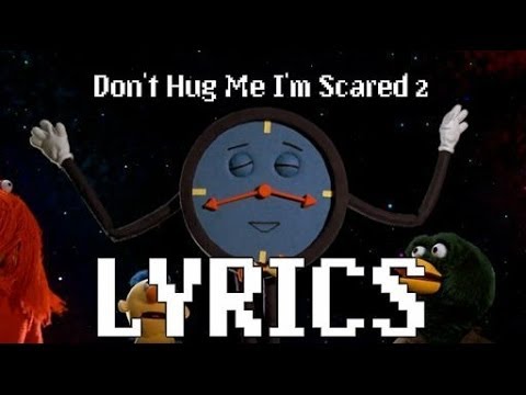 Don't Hug Me I'm Scared 2 - Time -  Lyrics