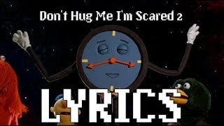 Don&#39;t Hug Me I&#39;m Scared 2 - Time -  Lyrics