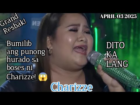 CHARIZZE / DITO KA LANG / GRAND RESBAK / TAWAG NG TANGHALAN / APRIL 03 2025