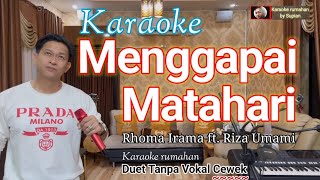 Download lagu Karaoke MENGGAPAI MATAHARI | Rhoma | Duet tanpa vokal cewek @karaokerumahanS mp3