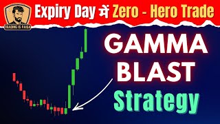Gamma Blast Strategy: What is Gamma? Expiry Day Zero Hero Trade thumbnail