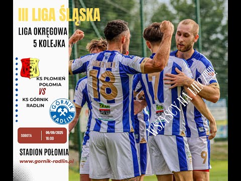 KS PŁOMIEŃ POŁOMIA - KS GÓRNIK RADLIN 0:2 |SKRÓT MECZU|