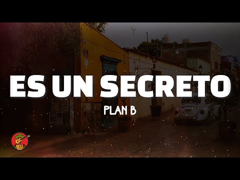 Plan B - Es Un Secreto (Lyrics)
