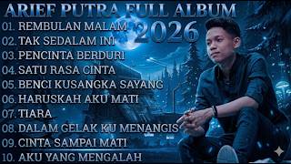 Download lagu ARIEF PUTRA FULL ALBUM TERBARU 2026 - REMBULAN MALAM🎵TAK SEDALAM INI🎵- TERPOPULER TANPA IKLAN mp3