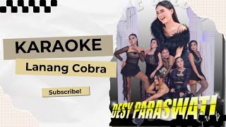 Download lagu LANANG COBRA KARAOKE DESY PARASWATI mp3 Download lagu LANANG COBRA KARAOKE DESY PARASWATI mp3