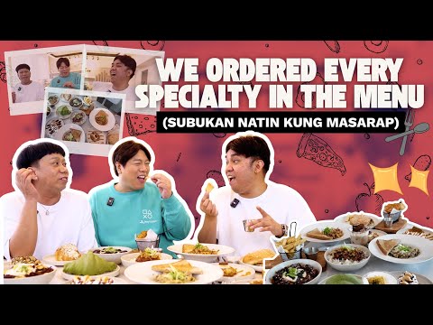 WE ORDERED EVERY SPECIALTY IN THE MENU (SUBUKAN NATIN KUNG MASARAP)