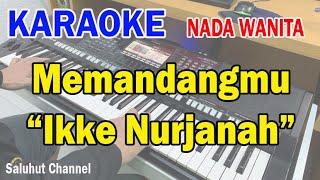 Download lagu MEMANDANGMU ll KARAOKE DANGDUT SLOW ll IKKE NURJANAH ll NADA WANITA A=DO mp3