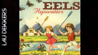 EELS - FLYSWATTER