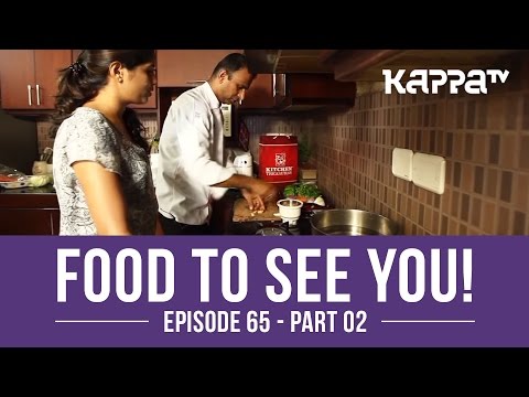 Food to See You! Episode 65 ft. Souda Nahas (Part 2) - Kappa TV