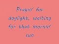 Rascal Flatts- Prayin' for Daylight Lyrics