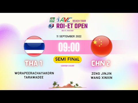 THA 1 vs CHN 2 - AVC Beach Tour Roi-et Open 11 Sep 2022 [Semi final] 09:00 GMT Center Court