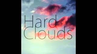 Hard Clouds - Two Dreams Collide