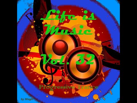 Life is Music 32 / Progressive House & Trance 2023