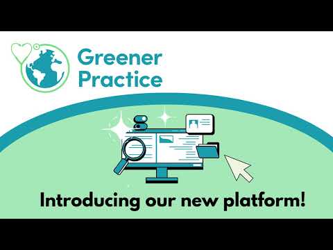 Greener Practice: Introducing Our New Platform!