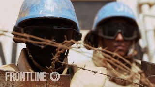 UN Sex Abuse Scandal | Preview | FRONTLINE