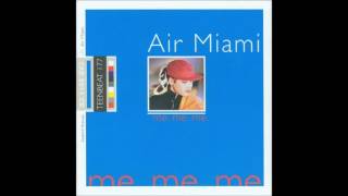 Air Miami - Me. Me. Me. (1995) [Full Album]