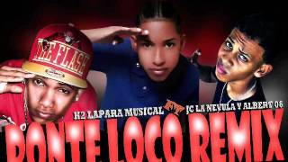 K2 La Para Musical Ft Alber06 &amp; Jc La Nevula - Ponte Loco Remix (Prod Dj Patio) NEW DEMBOW.