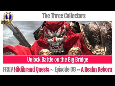 FFXIV Unlock Battle on the Big Bridge - The Three Collectors - Hildibrand Quests A Realm Reborn