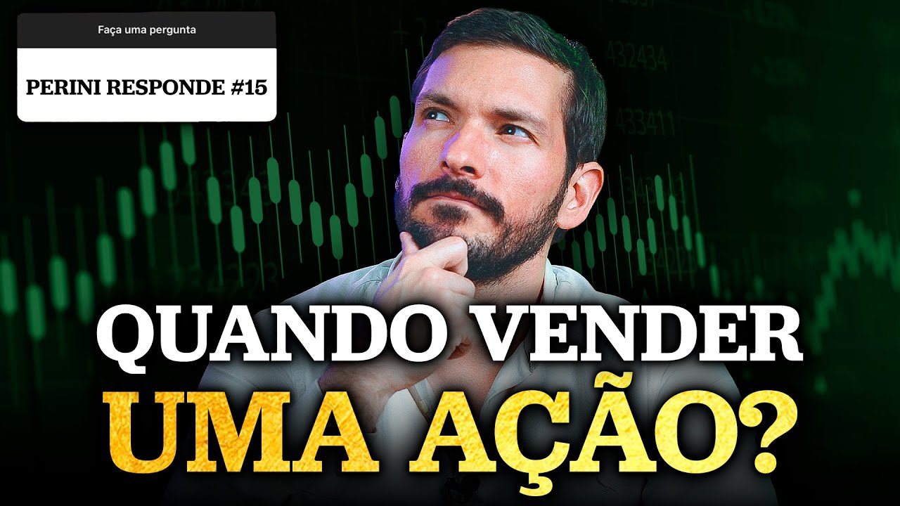 QUAL O MOMENTO CERTO PARA VENDER SUAS AÇÕES NA BOLSA DE VALORES? | #PERINIRESPONDE