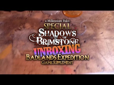 SPECIAL UNBOXING | SHADOWS OF BRIMSTONE | BADLANDS EXPEDITION GAME SUPPLEMENT 
