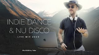 🥷🏻 Indie Dance &amp; Nu Disco 2023 Live Mix | 028