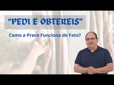 "Pedi e Obtereis"