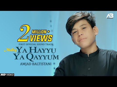 AMJAD BALTISTANI | YA HAYYU YA QAYYUM | Official Video | Kalam 2021