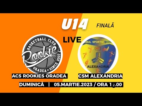U14 / FINALA / ROOKIES  -  CSM ALEXANDRIA - 05/03/2023