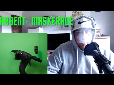 absent - MASKERADE (REACTION)