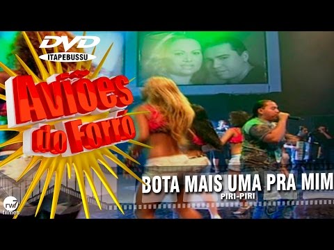 Xand Avião - Aviões do Forró - 1º DVD Oficial - Bota mai uma pra mim (Piri piri)