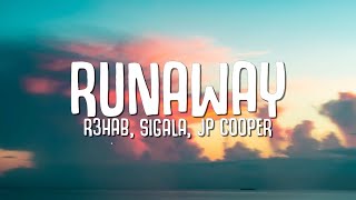 R3HAB, Sigala, JP Cooper - Runaway (Lyrics)