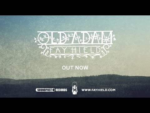 download lagu mp3 mp4 Fay Hield Old Adam, download lagu Fay Hield Old Adam gratis, unduh video klip Fay Hield Old Adam