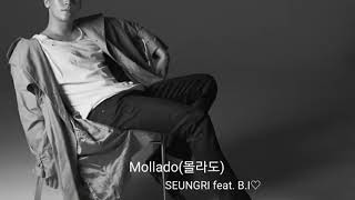MOLLADO(몰라도) SEUNGRI feat. B.I 韓国語歌詞, 日本語訳付