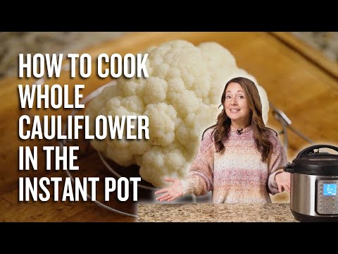 How to Cook Whole Cauliflower in the Instant Pot - SUPER easy side dish!