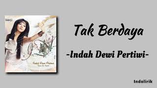 Download lagu Aku Tak Berdaya - Indah Dewi Pertiwi (OST Sinetron Anugerah) | Lirik Lagu mp3