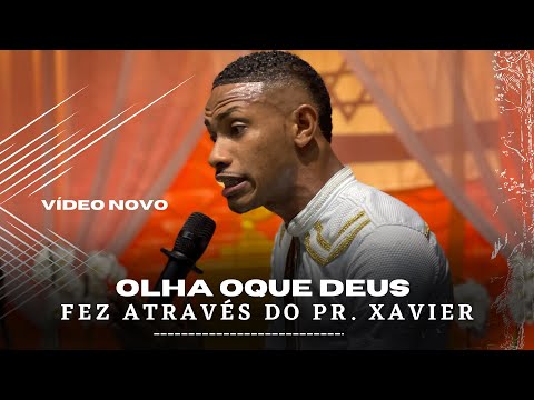 Pr. Xavier - OLHA OQUE DEUS FEZ, VEJA URGENTE! 😳🔥