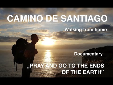 Pray and Go to the Ends of the Earth. Camino de Santiago.