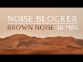 20 MINUTE BROWN NOISE Noise Blocker for Sleep, Study, Tinnitus , Insomnia