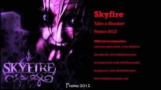 Skyfire - Like a Shadow (Promo 2012 full song official HD)