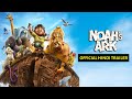 Noah S Ark Official INDIA Trailer Hindi