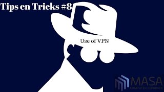 Tips en Tricks #8 Use of VPN