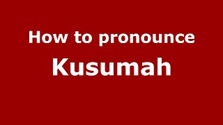 How to pronounce Kusumah