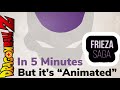 Dragon Ball Z Frieza Saga In 5 Minutes But It S Animated
